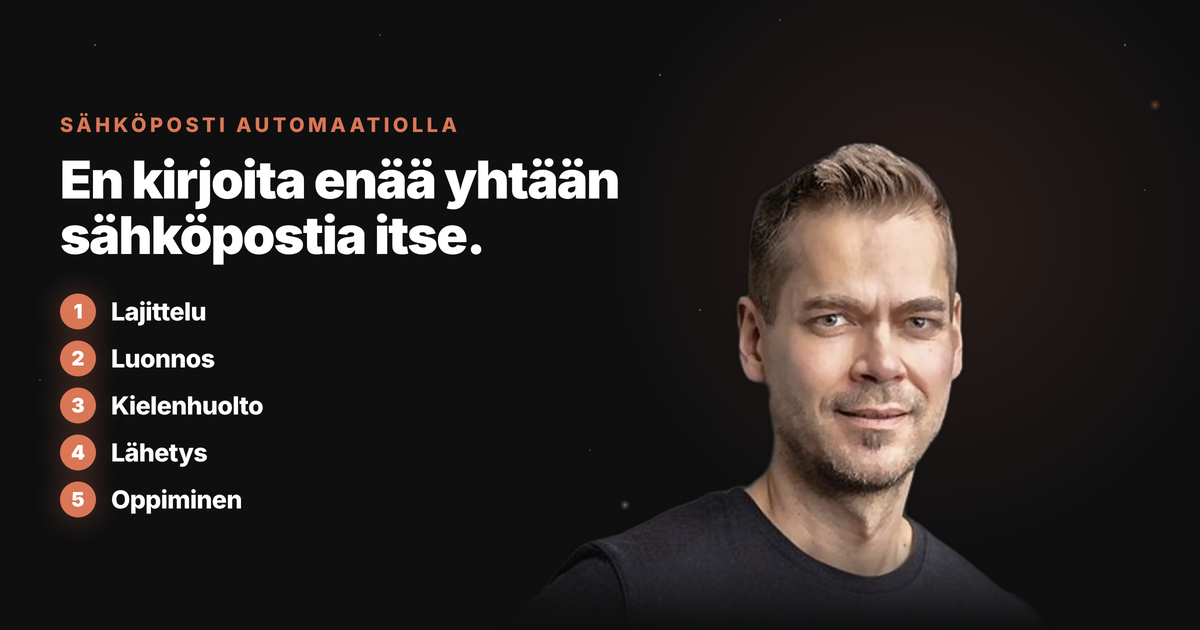 En kirjoita enää yhtään sähköpostia itse. Teemu Kivioja ja sähköpostin käsittely viitenä vaiheena: lajittelu, luonnos, kielenhuolto, lähetys ja oppiminen.